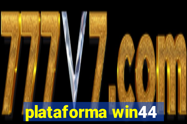 plataforma win44